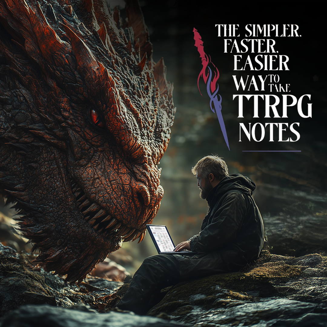 Effortless TTRPG Note-Taking for GMs and Players Alike