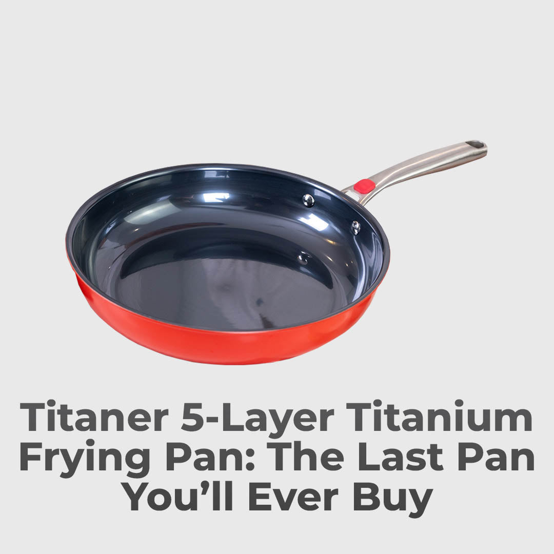 5-Layer Titanium Skillet for Life