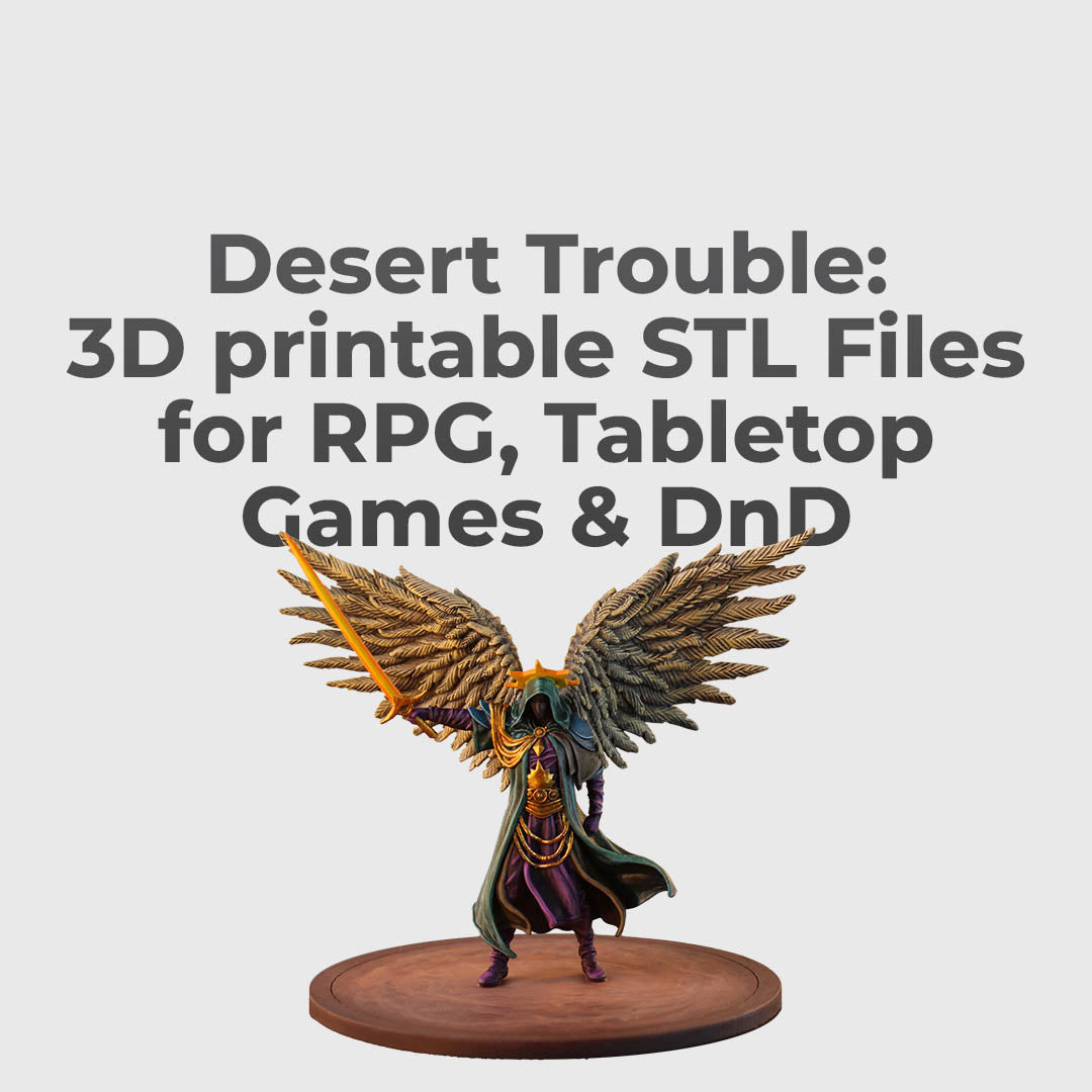 30 Desert STL Miniatures for Tabletop RPGs