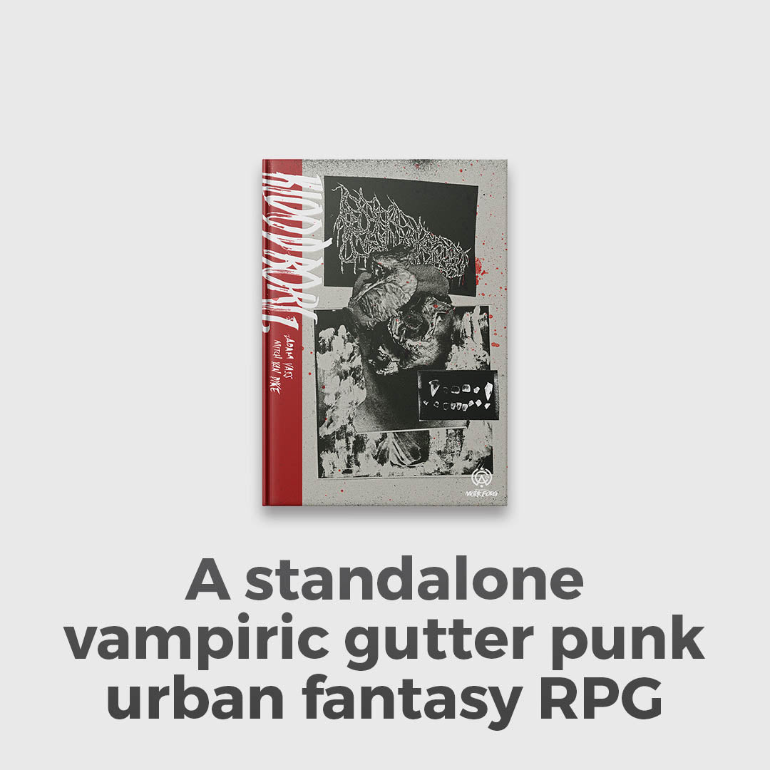A Vampiric Gutter Punk Urban Fantasy Role-Playing Game