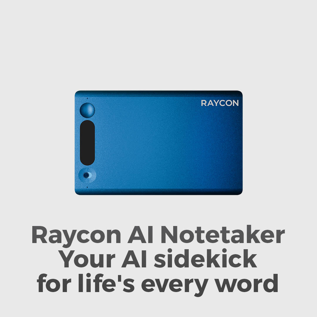 The Easy Way to Remember Everything. Meet the Raycon AI Notetaker.