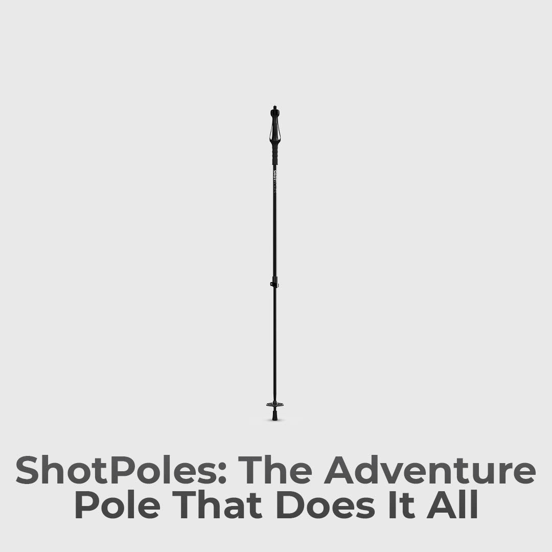 The Adventure Pole That Does It All