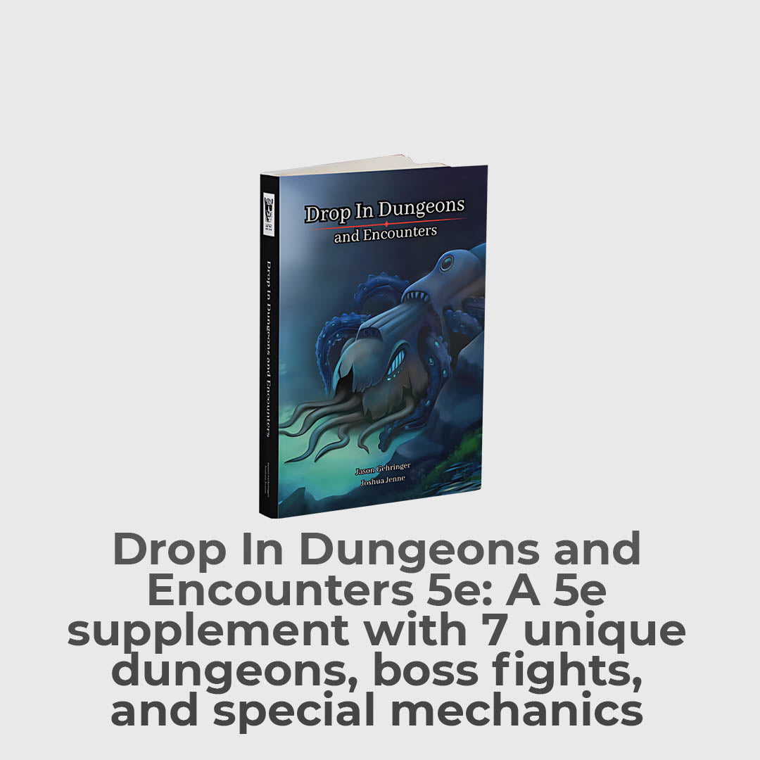 Unique, Story-Driven Drop-In Dungeons For 5e!