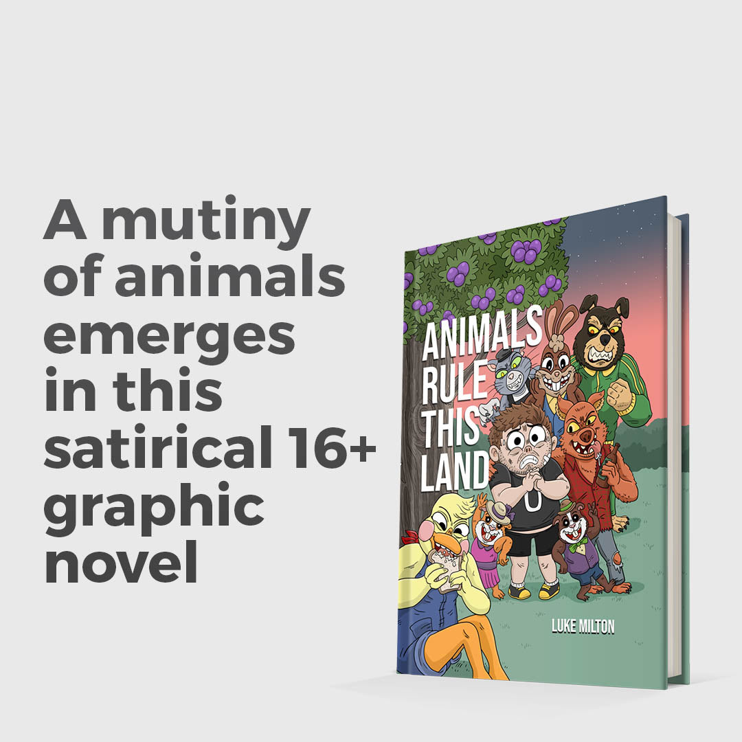 Animals Rule This Land: A New Satirical Graphic Novel