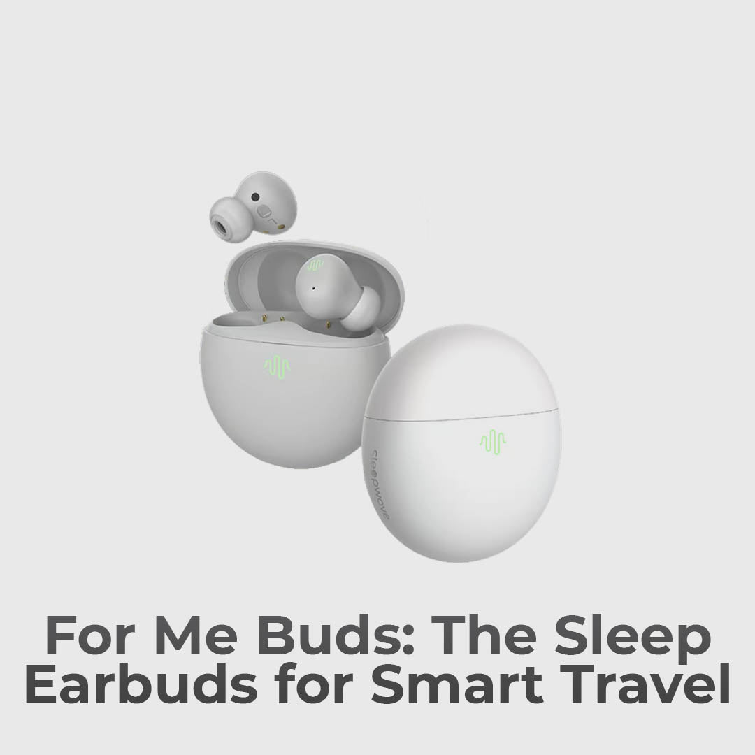 The Sleep Care Earbuds For Smart Travel